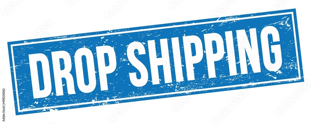 DROP SHIPPING text on blue grungy rectangle stamp.