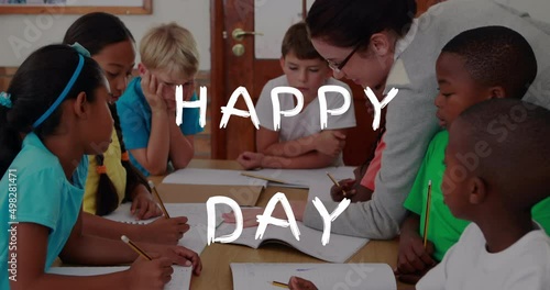Animation of happy substitute day text over diverse schoolchildren and teacher in classroom