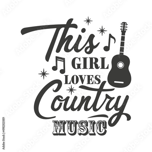 This girl loves country music inspirational slogan inscription. Southern vector quotes. Isolated on white background. Illustration for prints on t-shirts and bags, posters, cards. Funny phrase.
