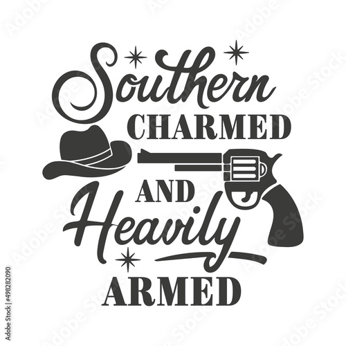 Southern charmed and heavily armed inspirational slogan inscription. Southern vector quotes. Isolated on white background. Farmhouse quotes. Illustration for prints on t-shirts and bags, posters.