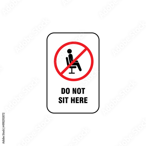 do not sit here sign illustration template vector, do not sit prohibition sign