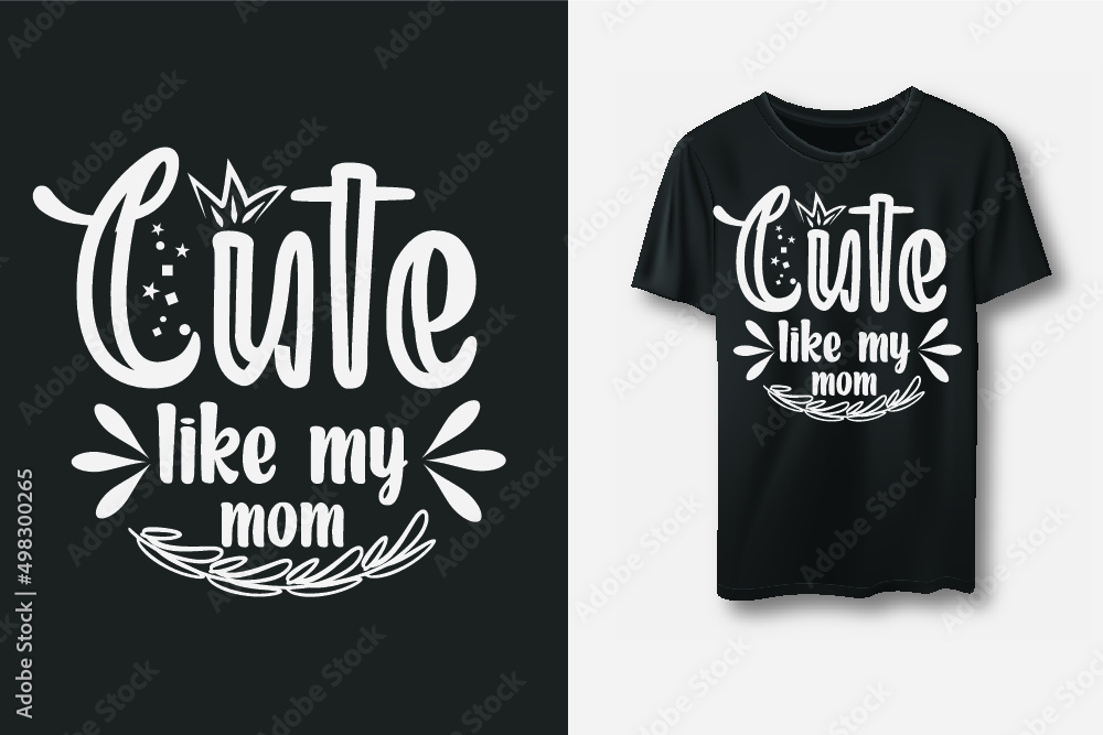 Mother’s Quotes T-shirt Design Mother’s Quotes T-shirt Design