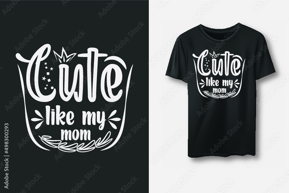 Mother’s Quotes T-shirt Design Mother’s Quotes T-shirt Design