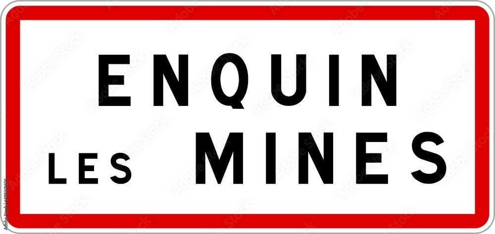 Panneau entrée ville agglomération Enquin-les-Mines / Town entrance sign Enquin-les-Mines