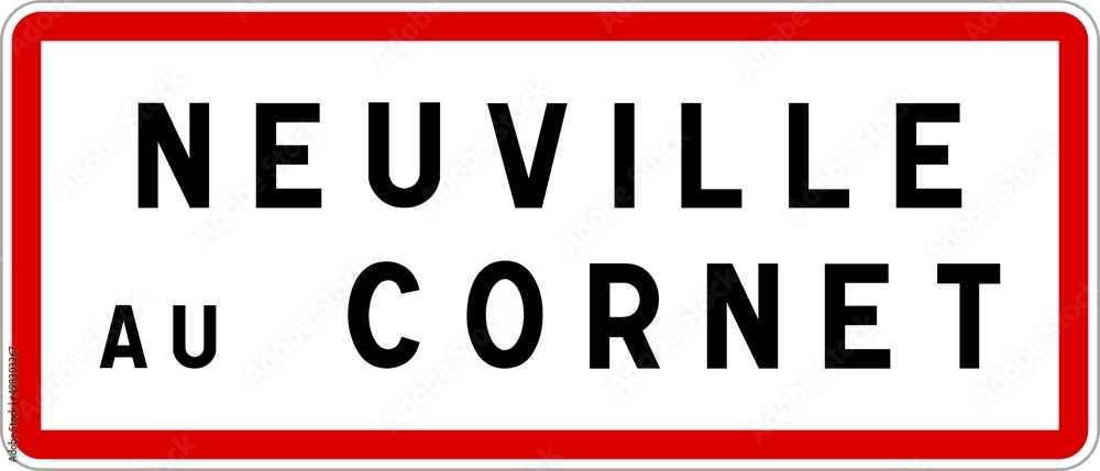 Panneau entrée ville agglomération Neuville-au-Cornet / Town entrance sign Neuville-au-Cornet Panneau entrée ville agglomération Neuville-au-Cornet / Town entrance sign Neuville-au-Cornet