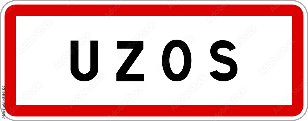 Panneau entrée ville agglomération Uzos / Town entrance sign Uzos Panneau entrée ville agglomération Uzos / Town entrance sign Uzos