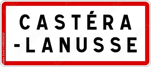 Panneau entrée ville agglomération Castéra-Lanusse / Town entrance sign Castéra-Lanusse