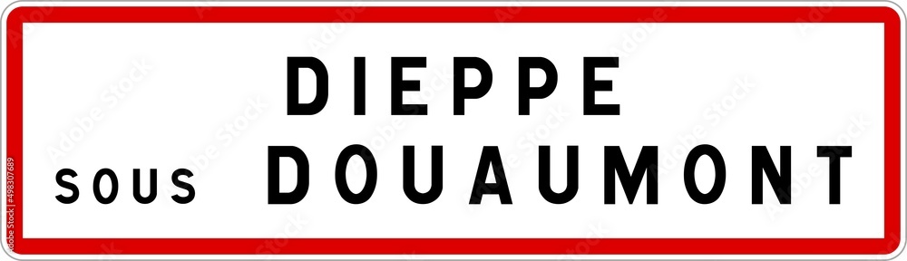 Panneau entrée ville agglomération Dieppe-sous-Douaumont / Town entrance sign Dieppe-sous-Douaumont Panneau entrée ville agglomération Dieppe-sous-Douaumont / Town entrance sign Dieppe-sous-Douaumont