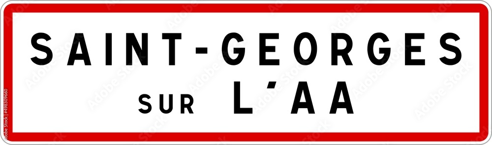 Panneau entrée ville agglomération Saint-Georges-sur-l'Aa / Town entrance sign Saint-Georges-sur-l'Aa Panneau entrée ville agglomération Saint-Georges-sur-l'Aa / Town entrance sign Saint-Georges-sur-l'Aa