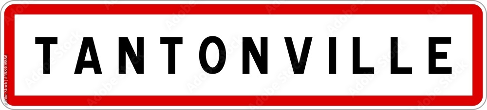 Panneau entrée ville agglomération Tantonville / Town entrance sign Tantonville Panneau entrée ville agglomération Tantonville / Town entrance sign Tantonville