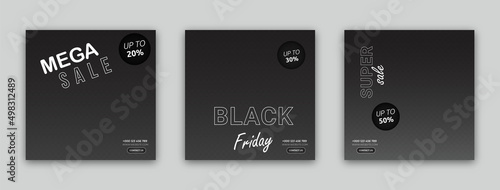 Set of three black friday  super sale  big sale  social media sale templates. Use for poster  banner  newsletter  shopping  promotion  advertising banner.