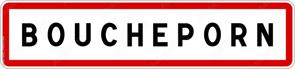 Panneau entrée ville agglomération Boucheporn / Town entrance sign Boucheporn Panneau entrée ville agglomération Boucheporn / Town entrance sign Boucheporn