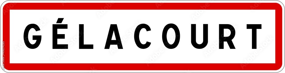 Panneau entrée ville agglomération Gélacourt / Town entrance sign Gélacourt Panneau entrée ville agglomération Gélacourt / Town entrance sign Gélacourt
