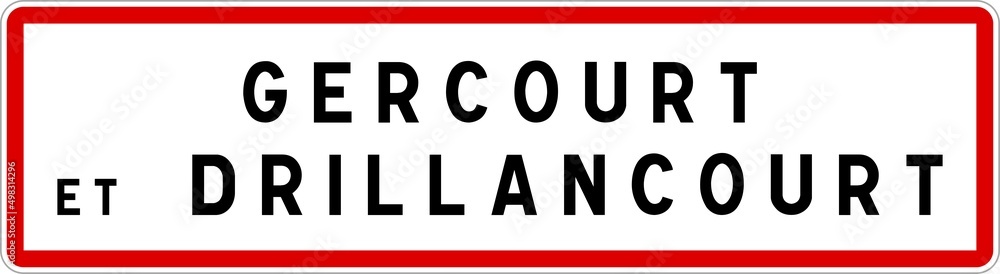 Panneau entrée ville agglomération Gercourt-et-Drillancourt / Town entrance sign Gercourt-et-Drillancourt Panneau entrée ville agglomération Gercourt-et-Drillancourt / Town entrance sign Gercourt-et-Drillancourt