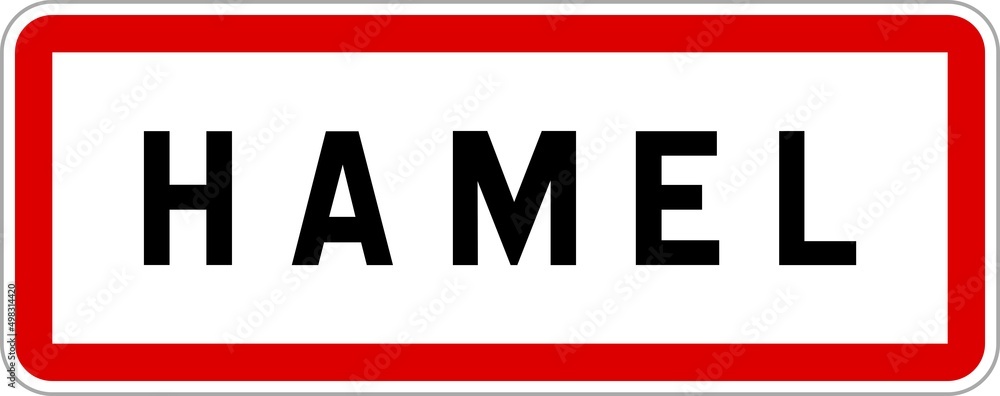 Panneau entrée ville agglomération Hamel / Town entrance sign Hamel Panneau entrée ville agglomération Hamel / Town entrance sign Hamel