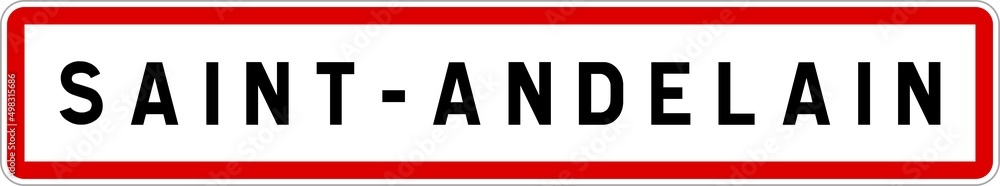 Panneau entrée ville agglomération Saint-Andelain / Town entrance sign Saint-Andelain Panneau entrée ville agglomération Saint-Andelain / Town entrance sign Saint-Andelain