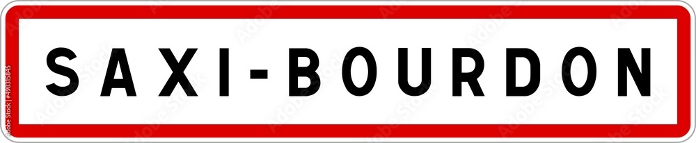 Panneau entrée ville agglomération Saxi-Bourdon / Town entrance sign Saxi-Bourdon Panneau entrée ville agglomération Saxi-Bourdon / Town entrance sign Saxi-Bourdon