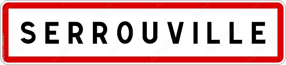 Panneau entrée ville agglomération Serrouville / Town entrance sign Serrouville Panneau entrée ville agglomération Serrouville / Town entrance sign Serrouville
