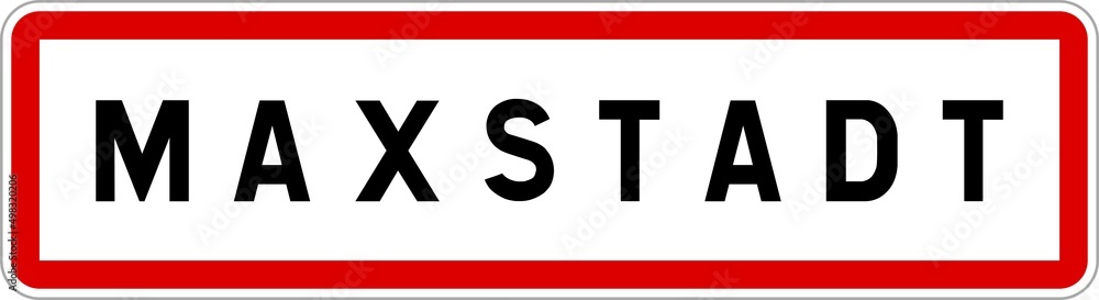 Panneau entrée ville agglomération Maxstadt / Town entrance sign Maxstadt Panneau entrée ville agglomération Maxstadt / Town entrance sign Maxstadt