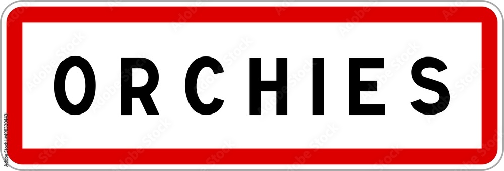 Panneau entrée ville agglomération Orchies / Town entrance sign Orchies Panneau entrée ville agglomération Orchies / Town entrance sign Orchies