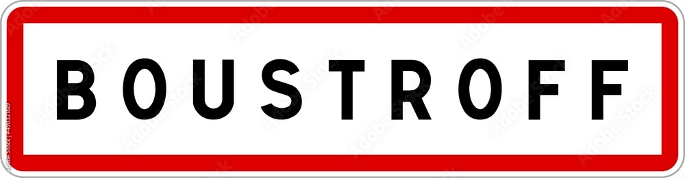 Panneau entrée ville agglomération Boustroff / Town entrance sign Boustroff Panneau entrée ville agglomération Boustroff / Town entrance sign Boustroff