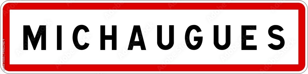 Panneau entrée ville agglomération Michaugues / Town entrance sign Michaugues Panneau entrée ville agglomération Michaugues / Town entrance sign Michaugues