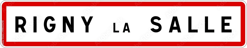 Obraz premium Panneau entrée ville agglomération Rigny-la-Salle / Town entrance sign Rigny-la-Salle