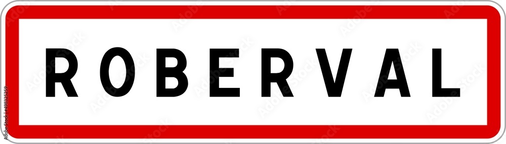 Panneau entrée ville agglomération Roberval / Town entrance sign Roberval Panneau entrée ville agglomération Roberval / Town entrance sign Roberval