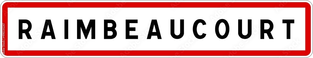 Panneau entrée ville agglomération Raimbeaucourt / Town entrance sign Raimbeaucourt
