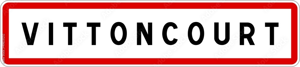 Panneau entrée ville agglomération Vittoncourt / Town entrance sign Vittoncourt Panneau entrée ville agglomération Vittoncourt / Town entrance sign Vittoncourt