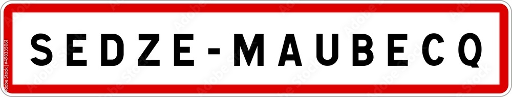Panneau entrée ville agglomération Sedze-Maubecq / Town entrance sign Sedze-Maubecq Panneau entrée ville agglomération Sedze-Maubecq / Town entrance sign Sedze-Maubecq