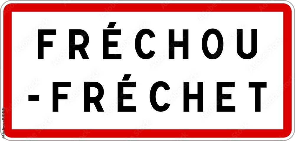 Panneau entrée ville agglomération Fréchou-Fréchet / Town entrance sign Fréchou-Fréchet Panneau entrée ville agglomération Fréchou-Fréchet / Town entrance sign Fréchou-Fréchet