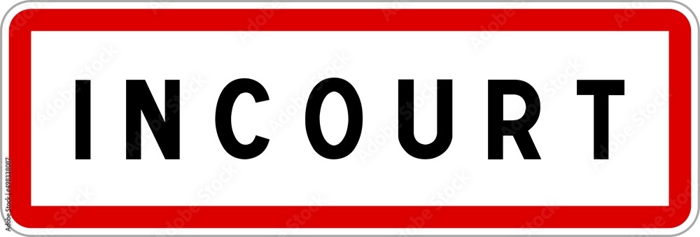 Panneau entrée ville agglomération Incourt / Town entrance sign Incourt Panneau entrée ville agglomération Incourt / Town entrance sign Incourt
