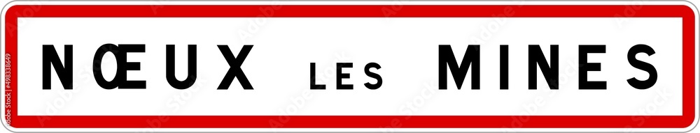 Panneau entrée ville agglomération Nœux-les-Mines / Town entrance sign Nœux-les-Mines Panneau entrée ville agglomération Nœux-les-Mines / Town entrance sign Nœux-les-Mines