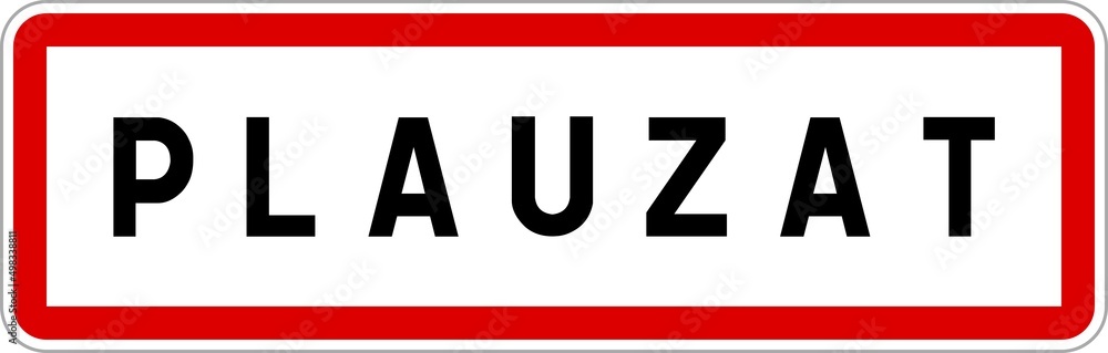 Panneau entrée ville agglomération Plauzat / Town entrance sign Plauzat Panneau entrée ville agglomération Plauzat / Town entrance sign Plauzat