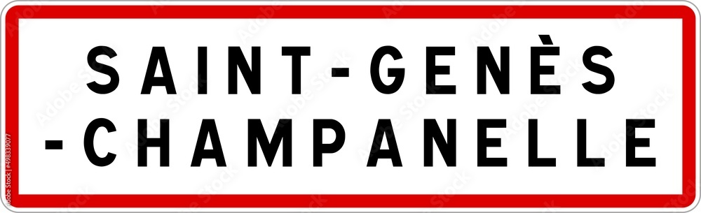 Panneau entrée ville agglomération Saint-Genès-Champanelle / Town entrance sign Saint-Genès-Champanelle Panneau entrée ville agglomération Saint-Genès-Champanelle / Town entrance sign Saint-Genès-Champanelle