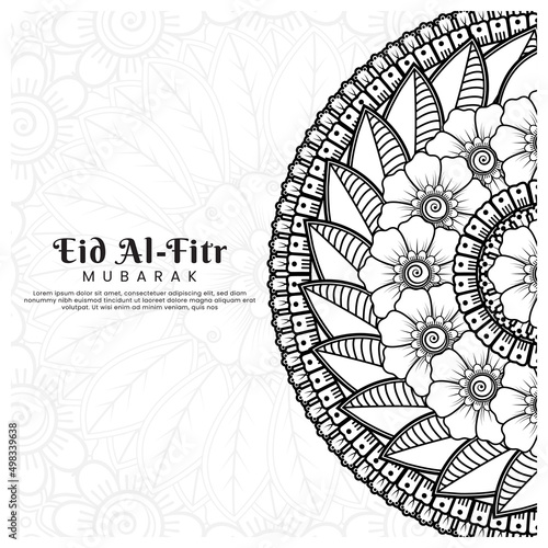 Eid al-fitr with mandala and mehndi flower background. Design for your date, postcard, banner, logo.