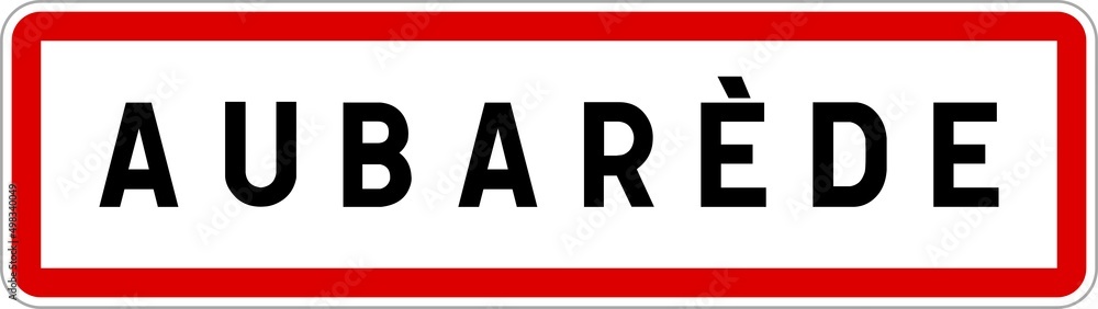 Panneau entrée ville agglomération Aubarède / Town entrance sign Aubarède
