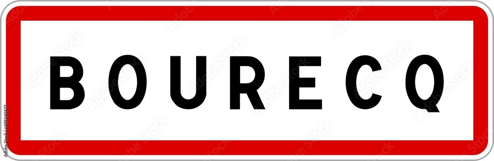 Panneau entrée ville agglomération Bourecq / Town entrance sign Bourecq Panneau entrée ville agglomération Bourecq / Town entrance sign Bourecq