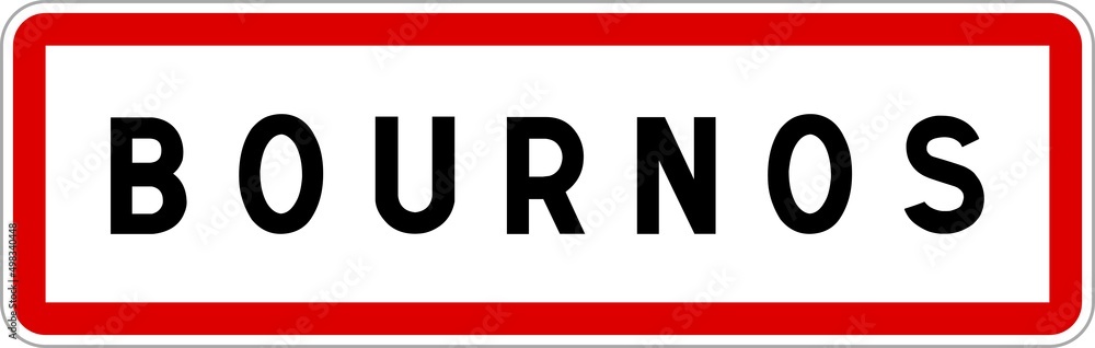 Panneau entrée ville agglomération Bournos / Town entrance sign Bournos Panneau entrée ville agglomération Bournos / Town entrance sign Bournos
