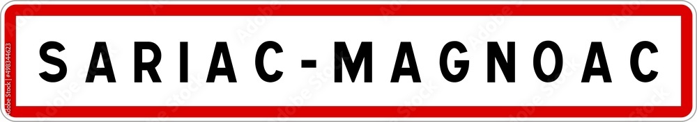 Panneau entrée ville agglomération Sariac-Magnoac / Town entrance sign Sariac-Magnoac Panneau entrée ville agglomération Sariac-Magnoac / Town entrance sign Sariac-Magnoac