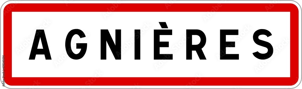 Panneau entrée ville agglomération Agnières / Town entrance sign Agnières Panneau entrée ville agglomération Agnières / Town entrance sign Agnières
