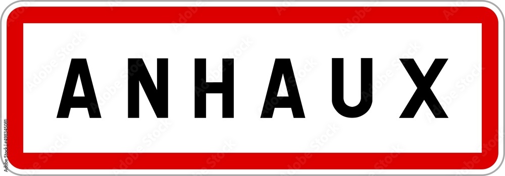 Panneau entrée ville agglomération Anhaux / Town entrance sign Anhaux Panneau entrée ville agglomération Anhaux / Town entrance sign Anhaux