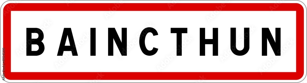Panneau entrée ville agglomération Baincthun / Town entrance sign Baincthun Panneau entrée ville agglomération Baincthun / Town entrance sign Baincthun