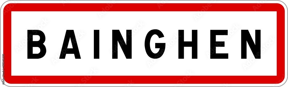 Panneau entrée ville agglomération Bainghen / Town entrance sign Bainghen Panneau entrée ville agglomération Bainghen / Town entrance sign Bainghen