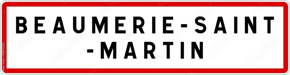 Panneau entrée ville agglomération Beaumerie-Saint-Martin / Town entrance sign Beaumerie-Saint-Martin Panneau entrée ville agglomération Beaumerie-Saint-Martin / Town entrance sign Beaumerie-Saint-Martin