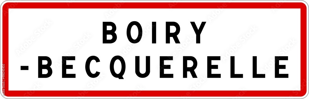 Panneau entrée ville agglomération Boiry-Becquerelle / Town entrance sign Boiry-Becquerelle Panneau entrée ville agglomération Boiry-Becquerelle / Town entrance sign Boiry-Becquerelle