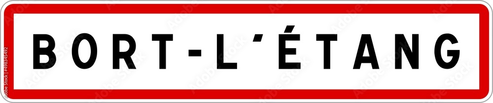 Panneau entrée ville agglomération Bort-l'Étang / Town entrance sign Bort-l'Étang Panneau entrée ville agglomération Bort-l'Étang / Town entrance sign Bort-l'Étang