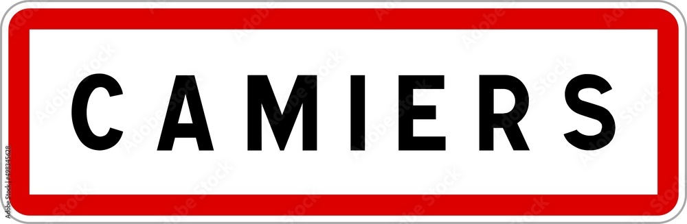Panneau entrée ville agglomération Camiers / Town entrance sign Camiers Panneau entrée ville agglomération Camiers / Town entrance sign Camiers