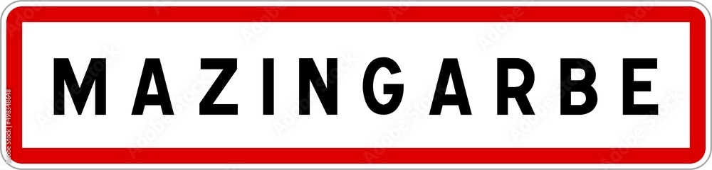 Panneau entrée ville agglomération Mazingarbe / Town entrance sign Mazingarbe Panneau entrée ville agglomération Mazingarbe / Town entrance sign Mazingarbe